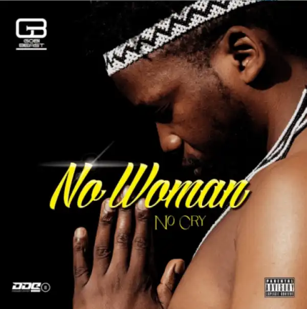 No Woman, No Cry BY Gobi Beast